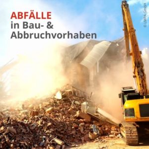 Umgang mit Abfällen in Bau- und Abbruchvorhaben